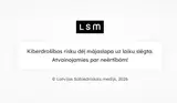 Госпортал LSM приостановил работу: риски кибербезопасности!