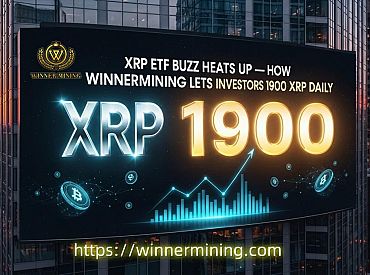 XRP ETF karstais punkts: kā sadarbojoties ar WinnerMining, pārvērst tirgus kustības ikdienas 1 900 XRP ienākumos