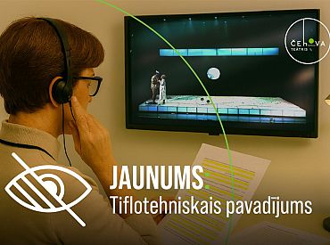 Mihaila Čehova Rīgas Krievu teātris — pirmais Latvijā, kas nodrošina tiflotehnisko pavadījumu skatītājiem ar redzes traucējumiem